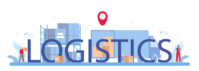 Logistics typographic header. Idea of transportation and distribution