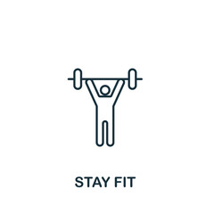 Stay Fit icon. Line simple Healthy Lifestyle icon for templates, web design and infographics