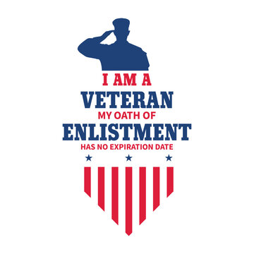 I Am A Veteran My Oath Of Enlistment Has No Expiration Date Vector T-shirt Design