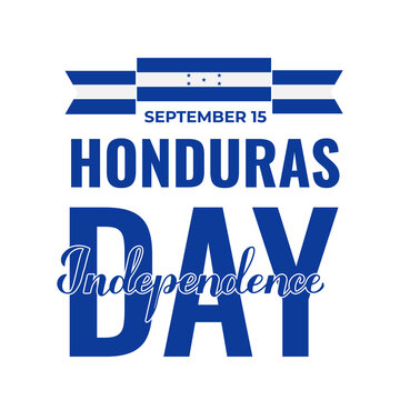 Honduras Independence Day  typography poster. National holiday celebrated on September 15. Vector template for banner, greeting card, flyer, etc
