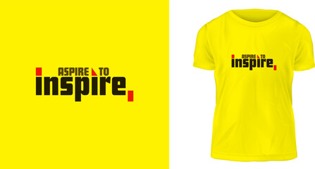 t shirt design concept, Aspire to inspire.