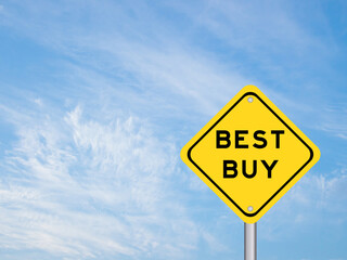 Yellow transportation sign with word best buy on blue color sky background