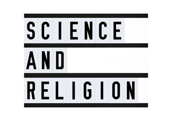 Science and Religion bold sign on vintage retro quote board.