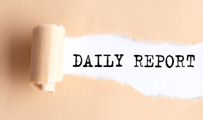 The text DAILY REPORT appears on torn paper on white background.