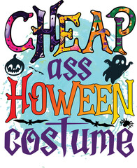 Cheap ass Halloween costume Halloween T shirt Design