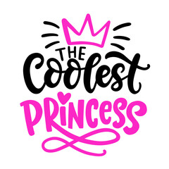 The Coolest Princess. Little Girl quote
