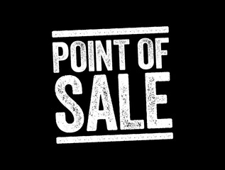 Point Of Sale - time and place where a retail transaction is completed, text concept stamp