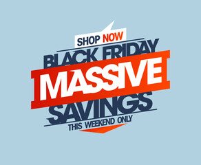 Black friday massive savings, vector sale poster or web banner design