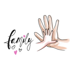 Family, handwritten inscription, cartoon childrens hand holds the hand of an adult