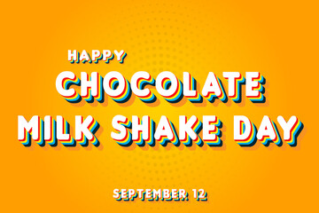 Fototapeta premium Happy Chocolate Milk Shake Day, September 12. Calendar of September Retro Text Effect, Vector design