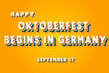 Fototapeta premium Happy Oktoberfest begins in Germany, September 17. Calendar of September Retro Text Effect, Vector design