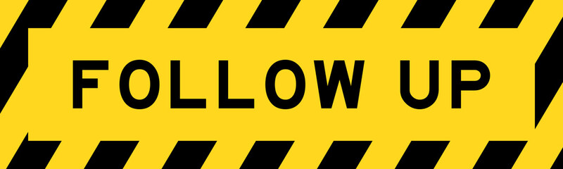 Yellow and black color with line striped label banner with word follow up