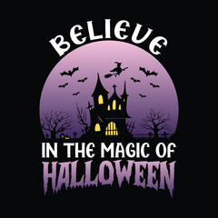 Believe in the magic of Halloween - Halloween quotes t shirt design, vector graphic