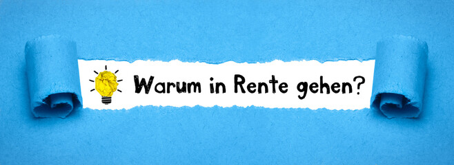 Warum in Rente gehen?