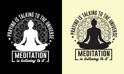 Praying is talking to the universe yoga meditation t-shirt design