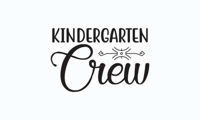 Kindergarten crew - Black to School They isolated vector elements. On the first day of school logo Templet for logo, banner, poster, flyer, greeting card, web design, and print design. 
