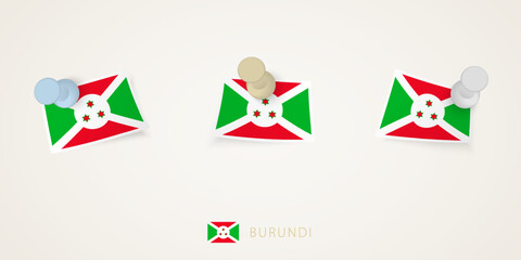 Pinned flag of Burundi in different shapes with twisted corners. Vector pushpins top view.