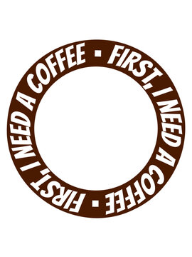 First I need Coffee 