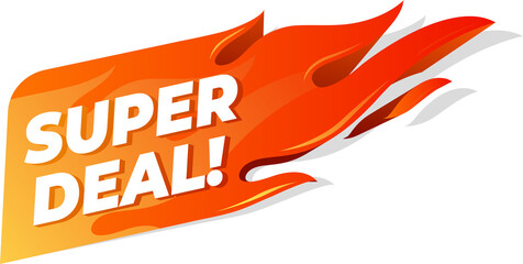 Super deal flaming label. Sale promotion banner.