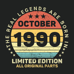 The Real Legends Are Born In October 1990, Birthday gifts for women or men, Vintage birthday shirts for wives or husbands, anniversary T-shirts for sisters or brother