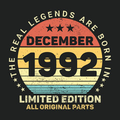 The Real Legends Are Born In December 1992, Birthday gifts for women or men, Vintage birthday shirts for wives or husbands, anniversary T-shirts for sisters or brother