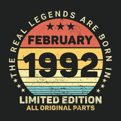 The Real Legends Are Born In February 1992, Birthday gifts for women or men, Vintage birthday shirts for wives or husbands, anniversary T-shirts for sisters or brother