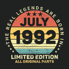 The Real Legends Are Born In July 1992, Birthday gifts for women or men, Vintage birthday shirts for wives or husbands, anniversary T-shirts for sisters or brother