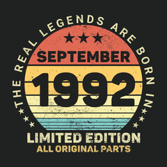 The Real Legends Are Born In September 1992, Birthday gifts for women or men, Vintage birthday shirts for wives or husbands, anniversary T-shirts for sisters or brother