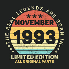 The Real Legends Are Born In November 1993, Birthday gifts for women or men, Vintage birthday shirts for wives or husbands, anniversary T-shirts for sisters or brother