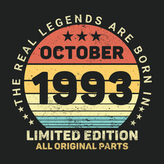 The Real Legends Are Born In October 1993, Birthday gifts for women or men, Vintage birthday shirts for wives or husbands, anniversary T-shirts for sisters or brother