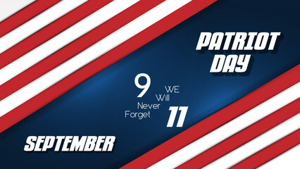 Patriot Day September 11 We will Never Forget with USA flag poster design vector illustration.