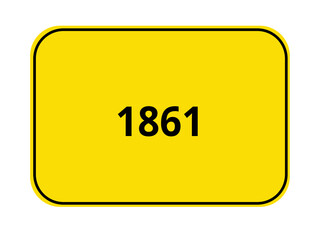 Ortseingangsschild Jahr - 1861