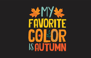 Naklejka premium MY FAVORITE COLOR is Autumn Shirt