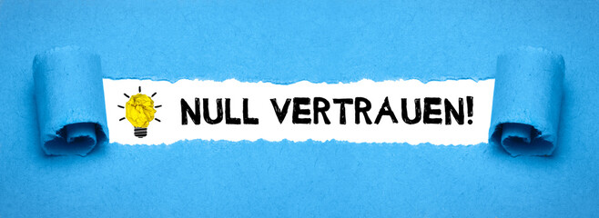 Null Vertrauen!