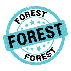 Fototapeta premium FOREST text written on blue-black stamp sign.