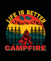 Life Is Better By The Campfire T-shirt Design
