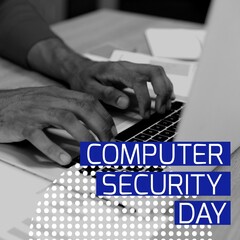 Composition of computer security day text over hands typing on keyboard