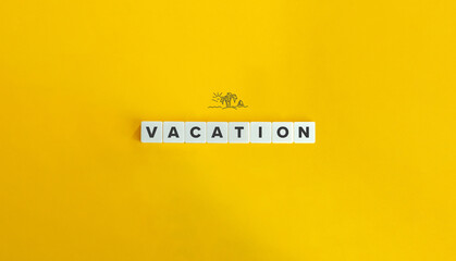 Vacation Banner. Block Letter Tiles on Yellow Background. Minimal Aesthetics.