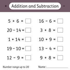 Addition and Subtraction. Number range up to 20. Math worksheet for kids. Developing numeracy skills. Solve examples and write. Mathematics