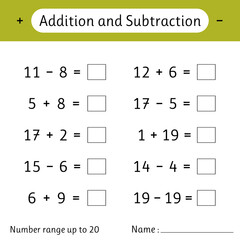 Addition and Subtraction. Number range up to 20. Math worksheet for kids. Solve examples and write. Developing numeracy skills. Mathematics