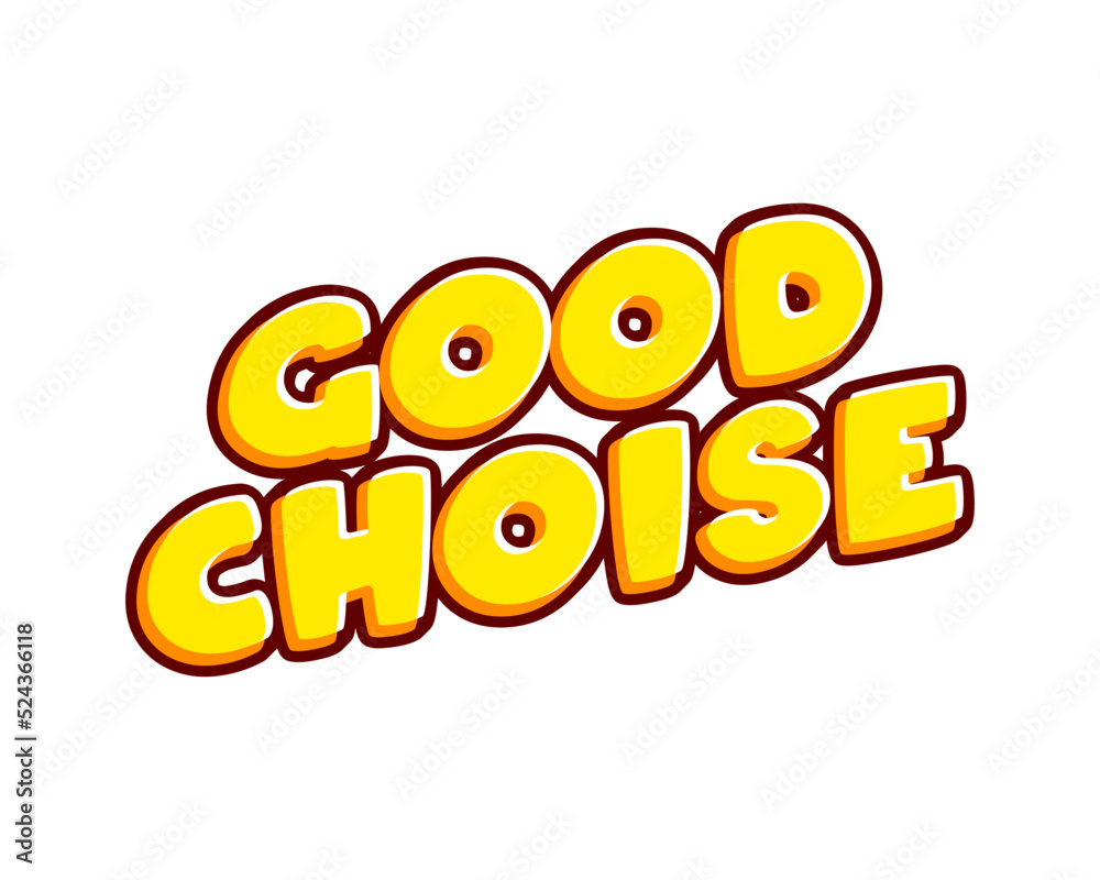 Fototapete good choices lettering isolated on white colourful text effect design vector. text or inscriptions i