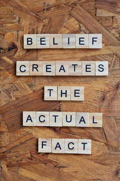 Belief Creates The Actual Fact Text On Wooden Square, Motivation And Inspiration Quotes