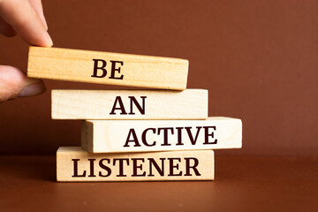 Wooden blocks with words 'Be An Active Listener'.