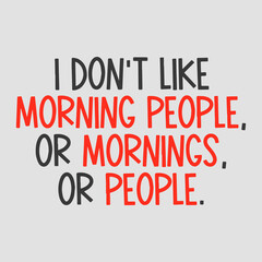 I don't like morning people