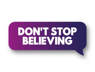 Don't Stop Believing text message bubble, concept background