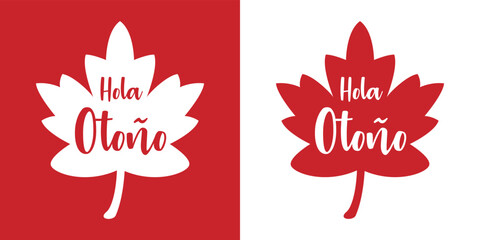 Logotipo con texto manuscrito Hola Otoño en español con silueta de hoja de arce en fondo rojo y fondo blanco © teracreonte
