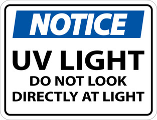 Fototapeta premium UV Light Do Not Look Directly At Light Sign On White Background