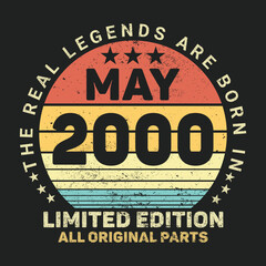 The Real Legends Are Born In May 2000, Birthday gifts for women or men, Vintage birthday shirts for wives or husbands, anniversary T-shirts for sisters or brother