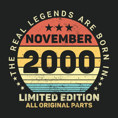 The Real Legends Are Born In November 2000, Birthday gifts for women or men, Vintage birthday shirts for wives or husbands, anniversary T-shirts for sisters or brother