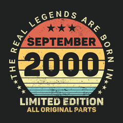 The Real Legends Are Born In September 2000, Birthday gifts for women or men, Vintage birthday shirts for wives or husbands, anniversary T-shirts for sisters or brother